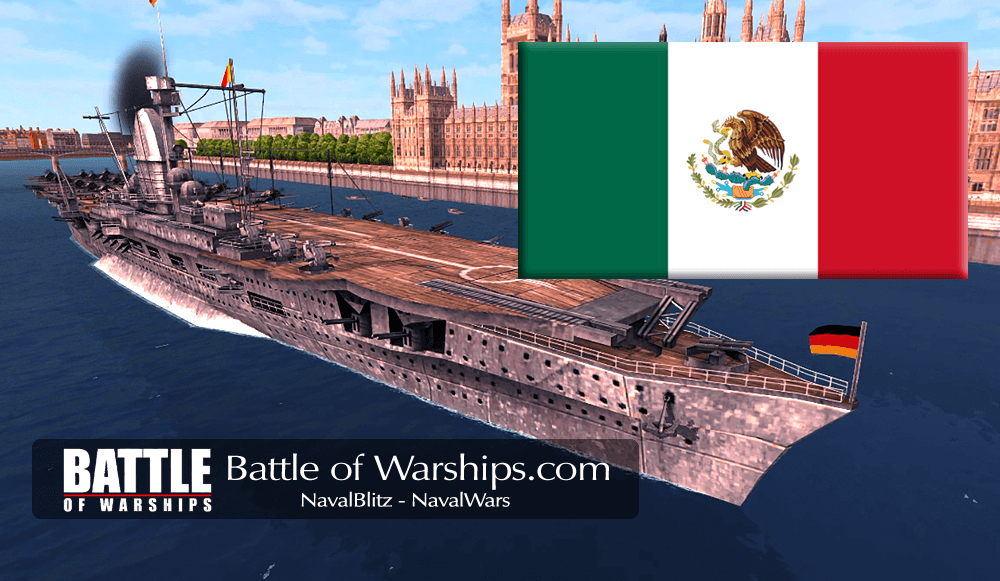 GRAF ZEPPELIN and MEXICO flag - Battle of Warships